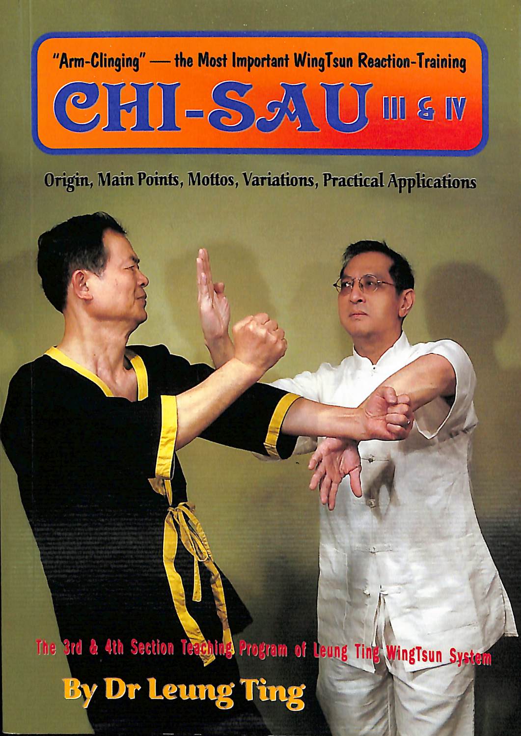 WINGTSUN CHI-SAU—The Third & Fourth Sections