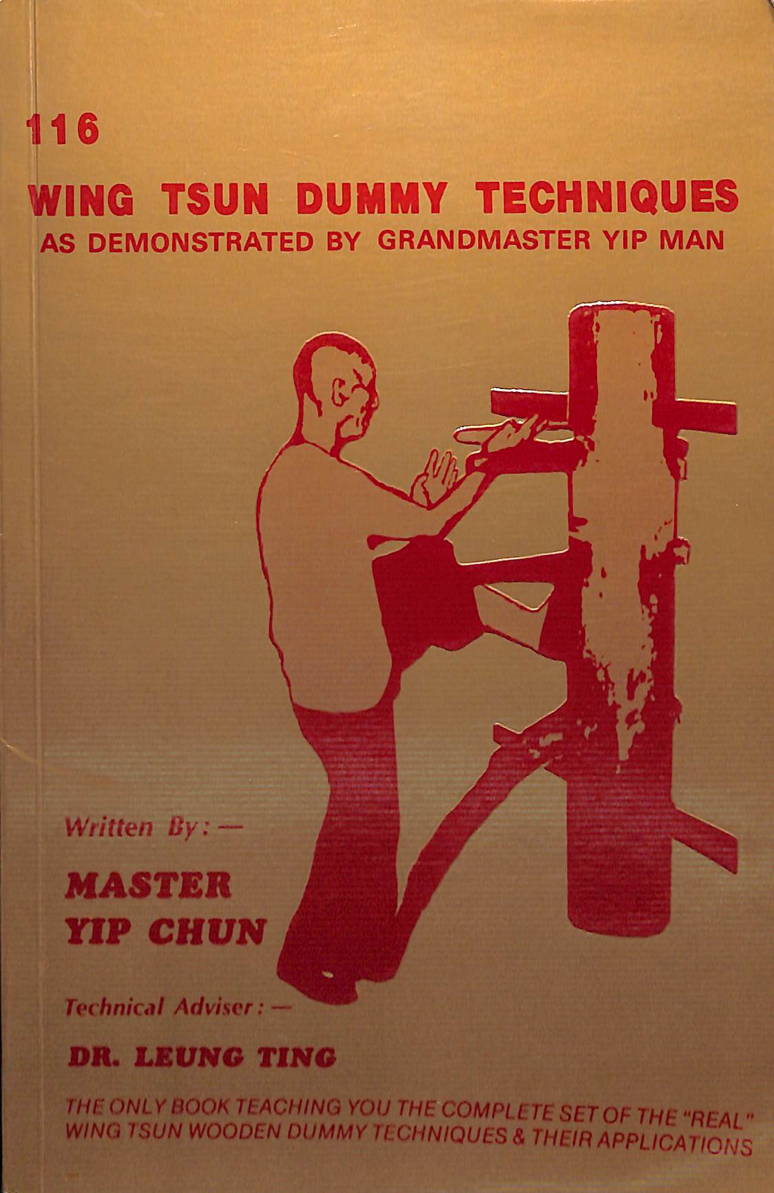 116 WING TSUN DUMMY TECHNIQUES AS DEMONSTRATED BY GRANDMASTER YIP MAN