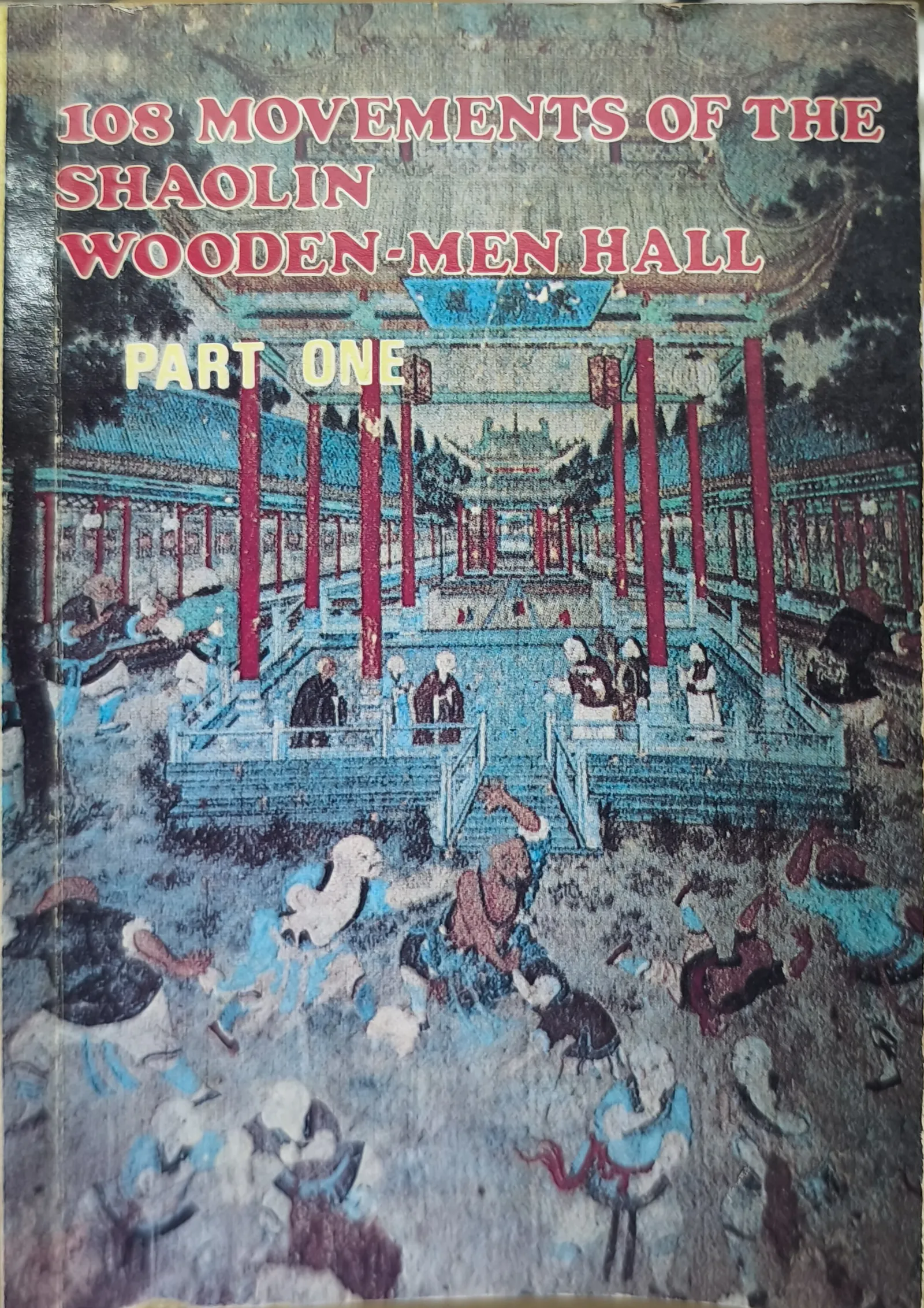 108 MOVEMENTS OF THE SHAOLIN WOODEN-MEN HALL #1